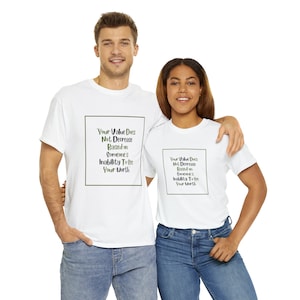 Your value does not Decrease Tshirt image 10