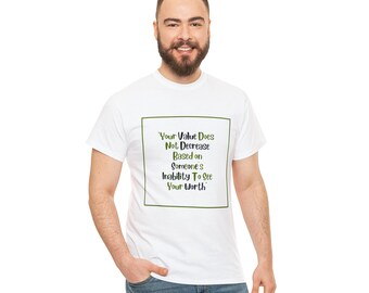 Your value does not Decrease Tshirt