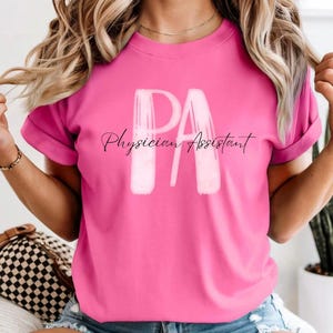 Physician Assistant Shirt, Medical Professional Tee, Healthcare Worker Gift, PA Appreciation Top, Unisex Tshirt, Medical Student Present,