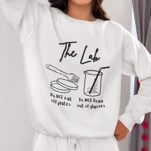 Quirky Lab-Themed Crewneck: Humorous Science Sweatshirt for Teachers, Nerds & Enthusiasts