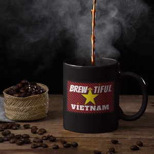 BREW-TIFUL VIETNAM 11oz Black Mug, Vietnamese Mug, Vietnam Mug, Vietnamese Gift, Asian Mug, Vietnamese Coffee Mug, Vietnam Coffee Mug