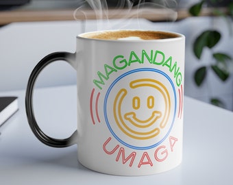 MAGANDANG UMAGA Tazza filippina Color Morphing 11 once, Tazze filippine, Tazze Tagalog, Idee regalo filippine, Tazza Filippine, Tazza filippina carina