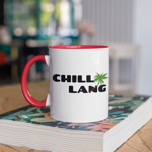 CHILL LANG Filipino Coffee Mug 11oz, Gifts for Filipino, Filipino Gift Ideas, Filipino Mugs, Filipino Language Mug, Pinoy, Pinay