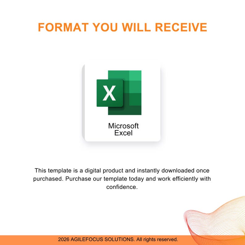 May include: A digital product listing featuring the Microsoft Excel logo in green and white, with the text FORMAT YOU WILL RECEIVE at the top, and the text This template is a digital product and instantly downloaded once purchased. Purchase our template today and work efficiently with confidence. at the bottom, plus 2026 AGILEFOCUS SOLUTIONS. All rights reserved.