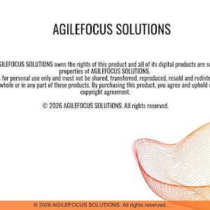 May include: A digital document featuring the text AGILEFOCUS SOLUTIONS at the top, followed by a copyright notice stating that AGILEFOCUS SOLUTIONS owns the rights to the product. A graphic of orange and yellow curved lines appears in the corner.