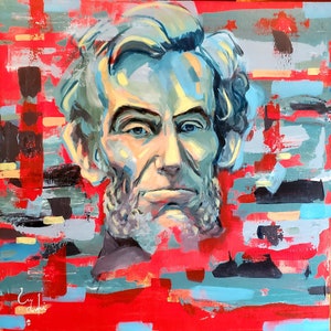 Original Acrylic painting, 24in by 24in The legacy Abraham Lincoln