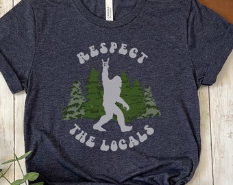 Respect The Locals Hoodie Surfing Hoodie Bigfoot Gift, Respect The Locals Bigfoot Gift Sweatshirt, Funny Bigfoot Shirt Gift For Him or Her