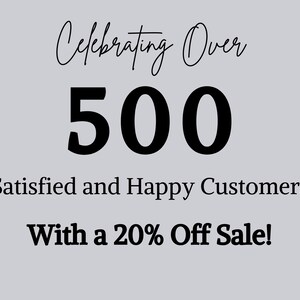 May include: A graphic celebrating over 500 satisfied and happy customers with a 20% off sale.
