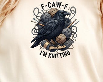 F-CAW-F Estoy tejiendo PNG, Diseño divertido de cuervo tejiendo, Regalo para amantes del hilo, Ilustración vintage de cuervo, Camiseta de pájaro sarcástico,