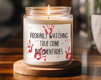 Funny True Crime Candle for True Crime Junkie, Probably Watching True Crime, True Crime Gifts for Crime Lovers, True Crime Candle