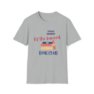 Banned Book Club Shirt, Banned books shirt, I Read banned Books t-shirt, Librarian Gift, Social Justice t-shirt,   Softstyle T-Shirt