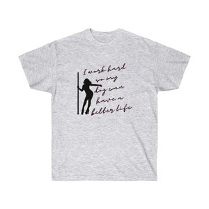 I work hard so my dog can have a better life stripper pole shirt, dog lover gift, dog parent gift, crazy dog lady shirt