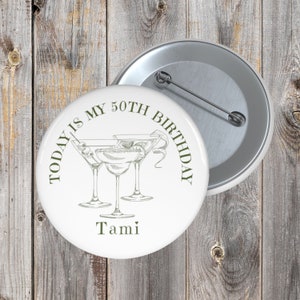 Martini Birthday Pin, Personalized Birthday Pin, Customized Name Birthday, Round Birthday Pin, Gift for Birthday, Birthday Celebration Kit