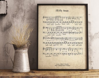 May include: A vintage sheet music print of the song "I'll Fly Away" with lyrics by Albert E. Brumley and music by Hartford Music Company. The sheet music is printed on aged paper with a brown background and black text.