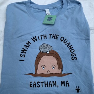 I Swam with the Quahogs T-Shirt!