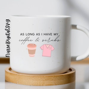 Krankenschwester SVG, Krankenschwester Zitat SVG, Kaffee und Peeling, geschnittene Dateien für Cricut, Silhouette, SVG/Png/Jpg/Pdf