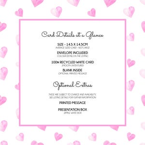 May include: A greeting card with a pink border and a background of pink watercolor hearts. The card details are listed, including size (14.5 x 14.5cm), envelope included, and 100% recycled white card. Optional extras include a printed message and presentation box.