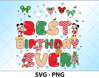 El mejor cumpleaños de todos los tiempos: ratón y amigos SVG PNG, cumpleaños de Navidad Svg, cumpleaños mágico Svg, viaje familiar Svg, reino mágico Svg