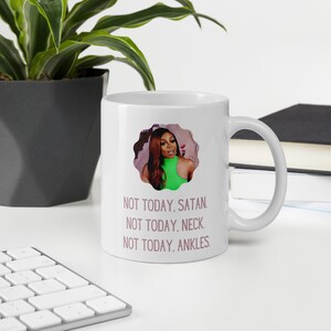Not Today Satan Real Housewives of Potomac Candiace Dillard Bassett Mug