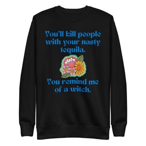 Nasty Tequila Real Housewives of Salt Lake City Mary Cosby Lisa Barlow Sweatshirt