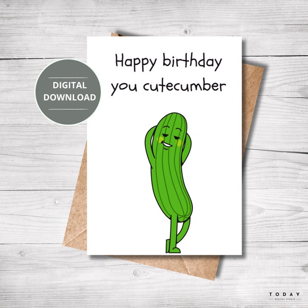 Printable Birthday Card, Digital Download, E-card, Cute, Funny, Cucumber Card For Him/For Her, 7x5 card PDF Template