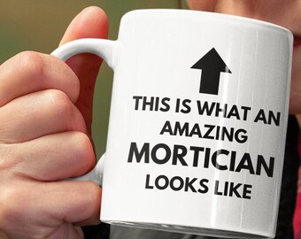 Amazing Mortician Coffee mug - mortician gifts, funny mortician gift idea