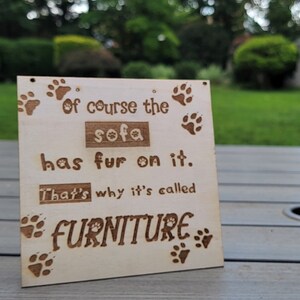 Pet fur on furniture sign, pet hair on furniture sign, gift for pet owner, funny sign
