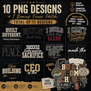 May include: A digital collection of 10 PNG designs and one bonus faux patch graphic. The text includes phrases like Built Different, I Build While They Sleep, I Can't I'm Building Something, I Worked For This Peace, Success Looks Good On Sacrifice, The Dream Doesn't Clock Out, Pressure Made The Brand, She's Building Her Legacy, The CEO Is The Asset, and Built From Chaos.