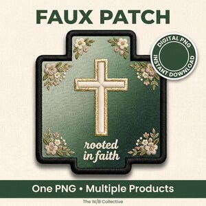 May include: A green faux patch featuring a gold-coloured cross and floral details. The text "rooted in faith" is below the cross. The patch has a black border and the words "FAUX PATCH" at the top.