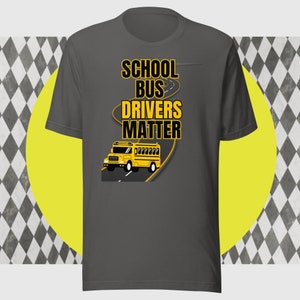 School Bus Drivers Matter Unisex T-shirt