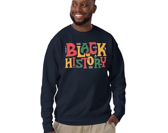 Black History Unisex Premium Sweatshirt