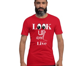 Look Up and Live Unisex t-shirt