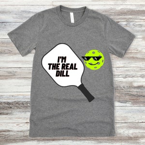 Funny Pickleball T-Shirt, Pickleball Shirt, Pickleball Gift, &#39;I&#39;m the Reel Dill,&#39; Pickleball Game Day Tee, Pickleball Retirement Tee