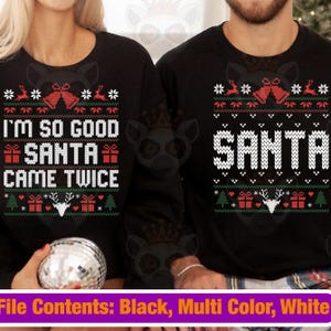 Funny Christmas Couples Svg Png, I'm So Good Santa Came Twice Svg Png, Christmas Squad Svg, Christmas Svg, Holiday Svg, Christmas Shirt Svg,