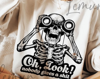 Skeleton Sarcastic SVG PNG, Oh Look Funny Quote Design for Halloween, Adult Humor, Snarky Svg, Sarcasm Svg, Sarcastic Svg, Mental Health Svg