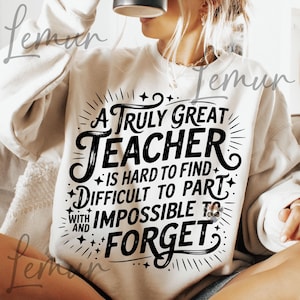 A Truly Great Teacher Is Hard To Find Png Svg, Teacher Svg, Teach Svg, Teacher T-Shirt Svg, Inspirational Appreciation Quote Design