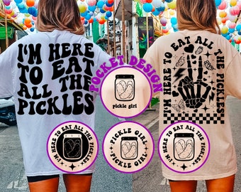Estoy aquí para comer todos los encurtidos PNG Svg, temporada de enlatado Svg, amantes de los encurtidos SVG, encurtidos enlatados divertidos, camiseta de encurtidos Svg, Svg apilados ondulados