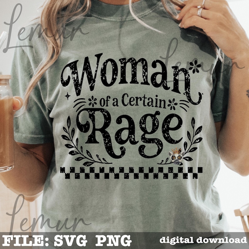 Woman of a Certain Rage Svg Png, Protest Shirt Design, Anti Racism Svg ...