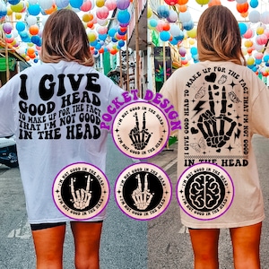 I Give Good Head Svg Png, Not Good In The Head Svg, Funny Svg, Adult Humor Svg, Motivational Svg, Women T-Shirt Svg, Wavy Stacked Svg