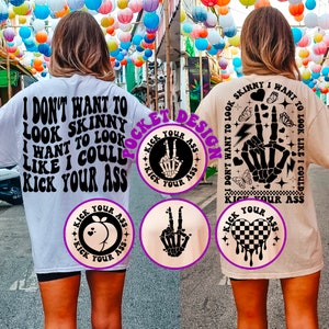 Jag vill inte se smal ut, jag vill se ut som att jag skulle kunna sparka dig i röv, svg png, rolig svg, vuxenhumor, motiverande svg, inspirerande svg