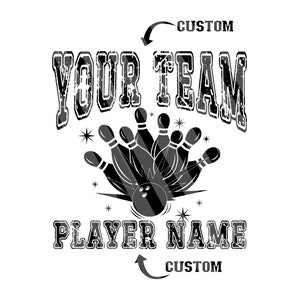 May include: Black and white graphic design of bowling pins and a bowling ball with the text "YOUR TEAM" and "PLAYER NAME" with the word "CUSTOM" above and below the design.