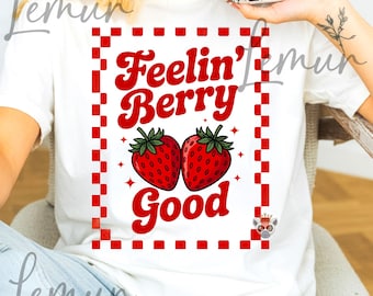 Strawberry Quote PNG File, Berry Good Png, Cute Summer Shirt Design, Strawberry Festival Png, Trendy Aesthetic Graphic for T-Shirts and Mugs
