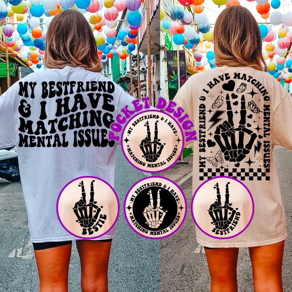 My Best Friend And I Have Matching Mental Issues Svg, Bestie Svg, Motivational Svg, Adult Humor Svg, Women T-Shirt Svg, Wavy Stacked Svg