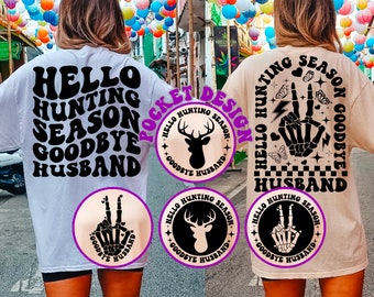 Hello Hunt Season Svg, Goodbye Husband Svg Png, Funny Trendy Svg, Adult Humor Svg, Funny Svg, Funny Husband Shirt Svg, Wavy Stacked Svg