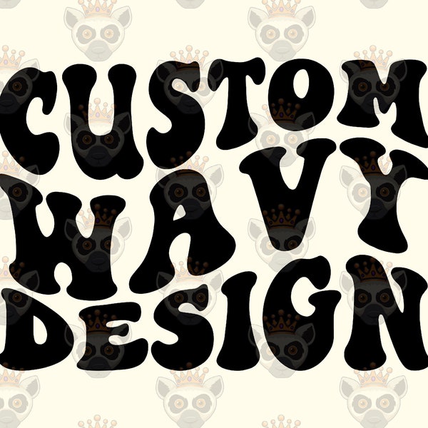 Custom Wavy Svg, Png, Eps, Dxf Design, Custom Order, Same Day Delivery Svg, Custom Svg, Funny Women Svg, Custom Shirt Svg, Wavy Stacked Svg