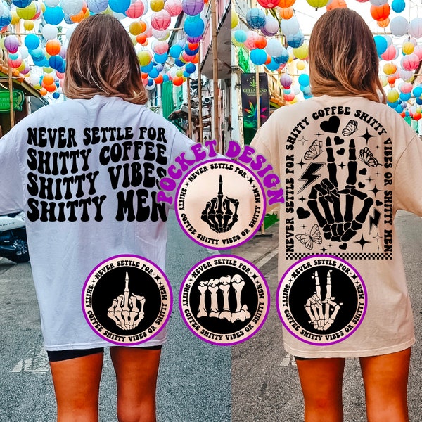 Never Settle For Shitty Coffee Shitty Vibes Or Shitty Men Svg Png, Adult Humor Svg, Motivational Svg, Women T-Shirt Svg, Wavy Stacked Svg