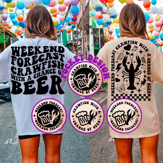 Crawfish With A Chance Of Beer Weekend Forecast T Shirt Crawfish With A Chance Of Beer Weekend Forecast T Shirt
