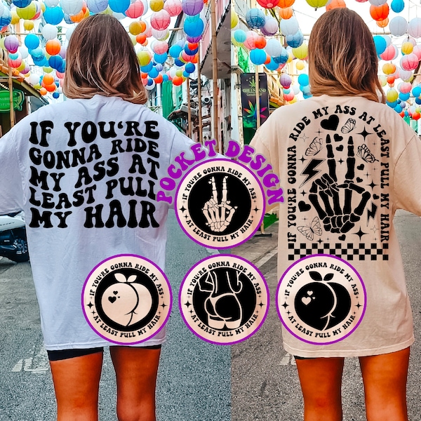 If You're Gonna Ride My Ass At Least Pull My Hair Svg Png, Motivational Svg, Funny Adult Humor Svg, Women T-Shirt Svg, Wavy Stacked Svg