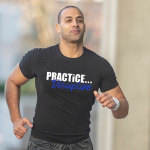 Practice Discipline T-Shirt | Inspirational Graphic Tee | FREE SHIPPING | Motivational Quote Shirt | Positive