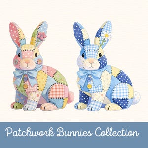 May include: Two patchwork bunnies in pastel colors. One bunny is primarily pink, yellow, and green, while the other is blue and yellow. Both have blue bows, button accents, and flower details. The text "Patchwork Bunnies Collection" is at the bottom.